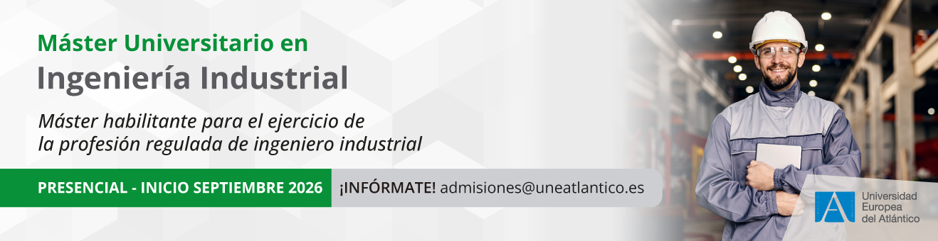 Máster Universitario en Ingeniería Industrial