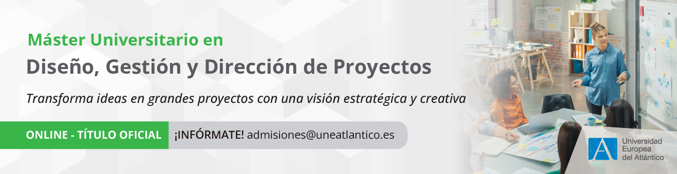 Máster Universitario en Diseño, Gestión y Dirección de Proyectos