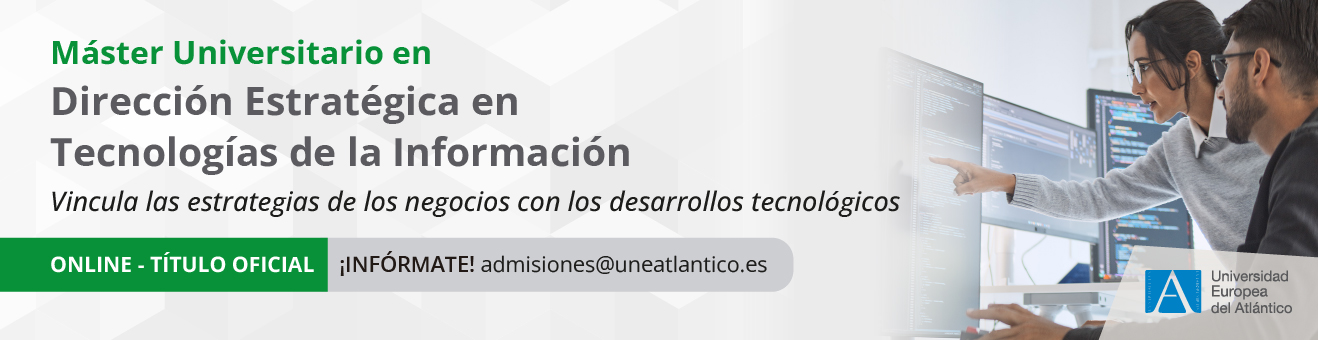Máster Universitario en Dirección Estratégica en Tecnologías de la Información