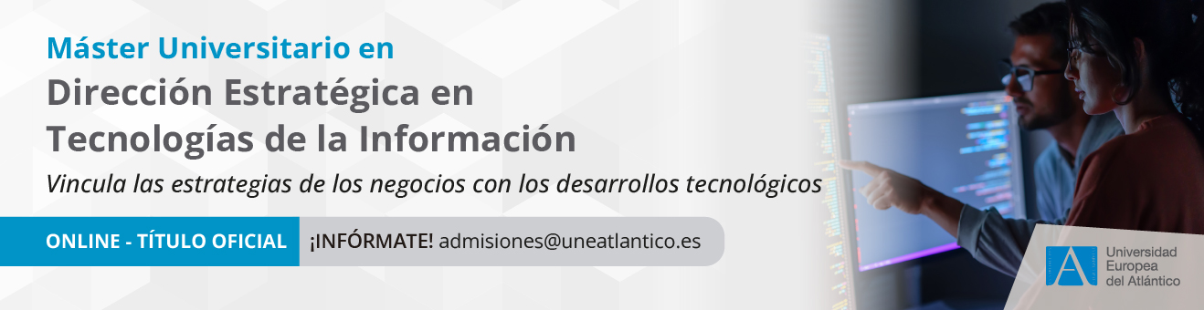 Máster Universitario en Dirección Estratégica en Tecnologías de la Información