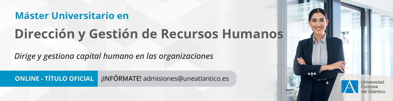 Máster Universitario en Dirección y Gestión de Recursos Humanos