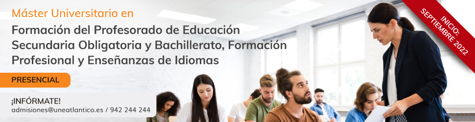 Máster Universitario en Formación del Profesorado de Educación Secundaria Obligatoria y Bachillerato, Formación Profesional y Enseñanza de Idiomas