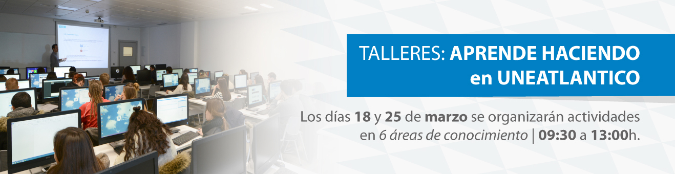 Talleres Aprende Haciendo con UNEATLANTIC