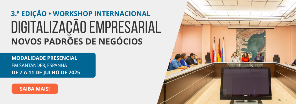 Workshop Empresarial: Digitalização Empresarial. Novos Padrões de Negócios